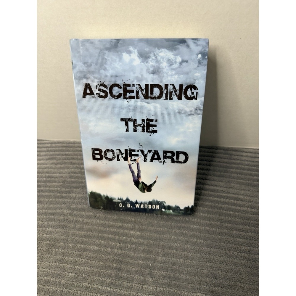 Ascending the Boneyard by C. G. Watson (2016, Hardcover)